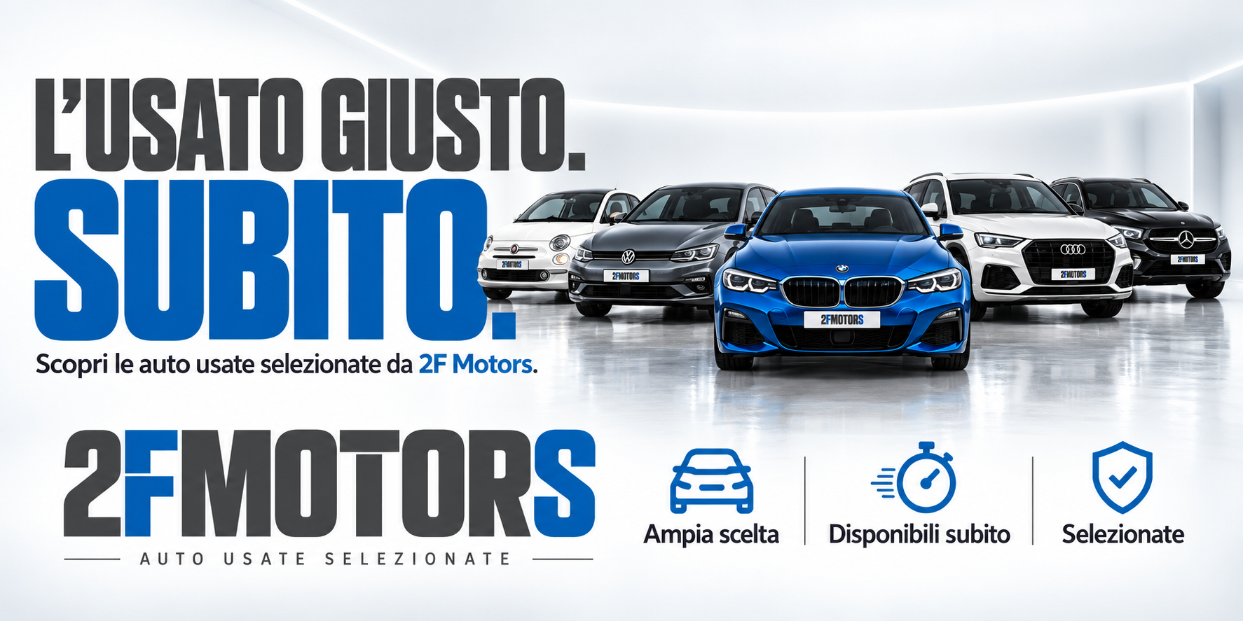 L'Usato Giusto. Subito. - 2F Motors